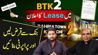 Bahria Town Karachi 2 Plots on Leasing | BTK 2 Plots & Villas on Installments | BTK 2 Launching