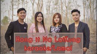 Hong It Na LaiKung Karaoke Siannuam,Nemtawng,Bawi,NL Muanpi