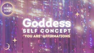 1-Hour ULTIMATE Goddess Self ConceptYOU ARE Affirmations | UNFATHOMABLY CONFIDENT & GORGEOUS