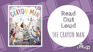 Read Out Loud | THE CRAYON MAN - The TRUE STORY OF THE INVENTION OF CRAYOLA CRAYONS