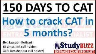 150 days to CAT: How to crack CAT 2019 in 5 months & get 99+ percentile?