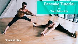 PANCAKE TUTORIAL with Tom Merrick AKA The Bodyweight Warrior