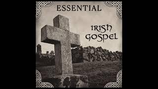 Essential Irish Gospel | Christian Music | Praise And Worship Songs #gospelmusic