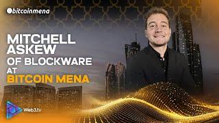 Mitchell Askew, Head Analyst at Blockware at Bitcoin Mena