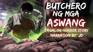 BUTCHERO NG MGA ASWANG | TABAK NG PAGI | YAMAN NG KAPRE (Aswang True Story)