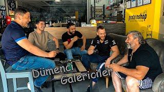 Dümenci Galericilerle Dümenden Muhabbet Part 1