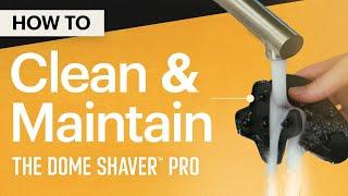 How To Clean The Dome Shaver™ Pro by MANSCAPED