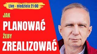 Jak planować, żeby zrealizować? Skuteczne planowanie - Zapytaj Krzysztofa