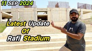 Latest Update Of Rafi Stadium 11-09-2024 | Explore Rafi Cricket Stadium | Bahria Town Karachi