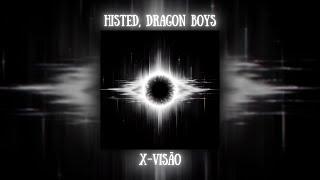 HISTED, Dragon Boys - X-VISÃO (Brazilian Funk + Phonk, Tik Tok Remix Viral 2024)