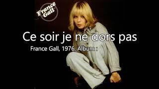 Ce soir je ne dors pas - France Gall (1976) Paroles