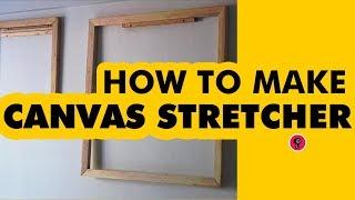 How to Make Canvas Stretcher