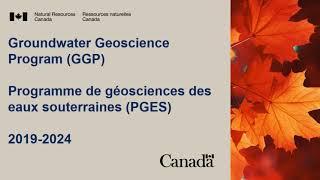 Groundwater Geoscience Program Programme de géosciences des eaux souterraines (PGES) 2019 - 2024