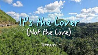 IT'S THE LOVER (NOT THE LOVE) - (Karaoke Version) - in the style of Tiffany