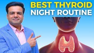 #1 Night Time Routine For Thyroid (Follow Daily) | Dr. Anshul Gupta