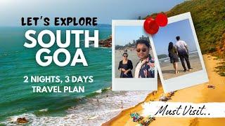 South Goa 2 Nights, 3 Days Travel Plan | Best Places To Explore in South Goa