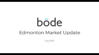 Edmonton Real Estate Market Update  July 2022