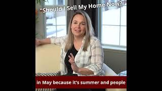 When should I sell my home?