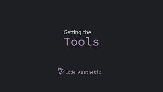 Getting the Tools