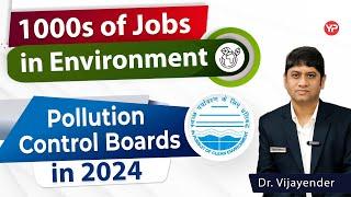 Lot of job opportunities in the Pollution Control Board for Environmental Engineers