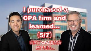 CPA with 45 years of experience gave me parenting advice | 45年经验的Tax CPA给我父亲一样的忠恳经验【5 of 7】