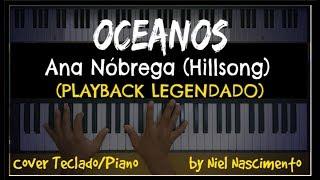   Oceanos (PLAYBACK LEGENDADO no Piano) Ana Nóbrega, by Niel Nascimento