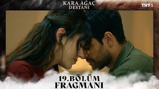 Kara Ağaç Destanı 19. Bölüm Fragmanı @trt1