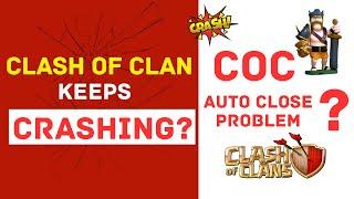 How to Fix Clash of Clans Keeps Crashing | COC Auto Back Problem