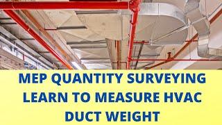 MEP Quantity Surveying | Learn to calculate HVAC Duct Weight