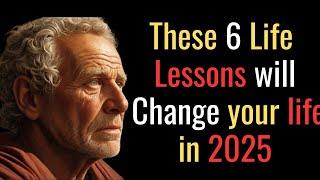 Until You Learn These Life Lessons, Changing Your Life Is Almost Impossible | STOIC PHILOSOPHY