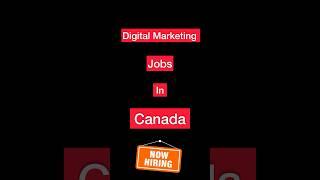 Digital Marketing Jobs  in Canada #shorts #viral