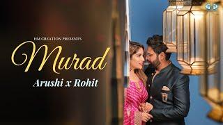 Murad : Arushi x Rohit (Pre Wedding Shoot) | Best Pre Wedding Shoot India Punjabi Song Karan Sehmbi