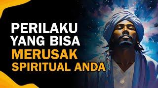 7 Perilaku Ini Akan Merusak Spiritualitas Anda