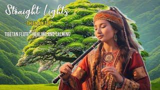 Straight Light - THIEN AN TDT ~ Beautiful Tibetan Flute - Healing And Calming 