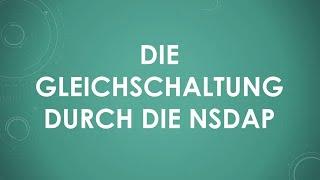 Die Gleichschaltung durch die NSDAP einfach und kurz erklärt