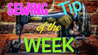 Sewing Tip of the Week | Episode 167 | The Sewing Room Channel