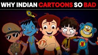 क्यों Indian Cartoon Foreign Cartoons से खराब है? Why Indian Cartoon are so bad