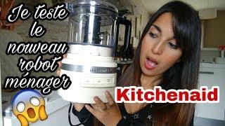 OMG !!! JE TESTE LE NOUVEAU ROBOT MENAGER KITCHENAID ....