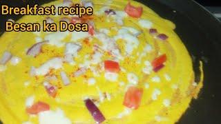 बेसन  का डोसा कैसे बनाए || How to make besan ka dosa recipe || Breakfast recipe || Instant recipe