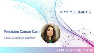 Dr. Natasha Sheybani on Precision Cancer Treatments with Immunotherapy and Focused Ultrasound