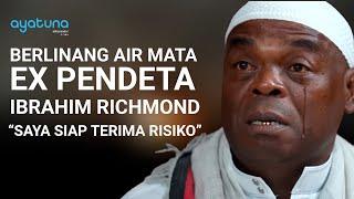 "SAYA SIAP TERIMA RISIKO JADI MUSLIM" | WAWANCARA TERBARU EX PENDETA IBRAHIM RICHMOND AFRIKA SELATAN