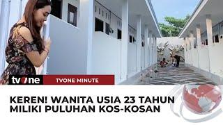 Viral! Wanita 23 Tahun Punya Kos-Kosan 12 Pintu | tvOne Minute