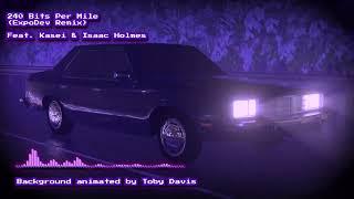 240 Bits Per Mile (ExpoDev Remix) Ft. Kasei & Isaac Holmes (Midnight Motorist Theme)