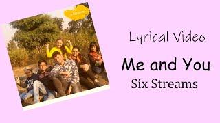 Six Streams - Me and You (Official Lyric Video)