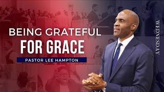 "Being Grateful for Grace" Wednesday Evening Service | November 27, 2024