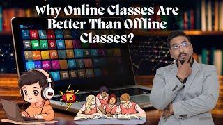 Why online classes are better than Offline | Online vs Offline | By CA Sanket Shah