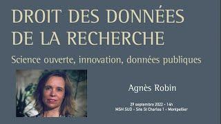 Agnès Robin - Droit des données de la recherche