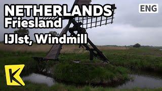 【K】Netherlands Travel-Friesland[네덜란드 여행-프리슬란트]배수용 풍차/IJlst, Windmill /National Windmill Day