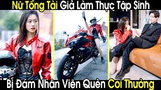 Nữ Thực Tập Sinh Nghèo Bị Đám Nhân Viên Côn Đồ Đòi Tiền Bảo Kê Không Ngờ Lại Đụng Nhầm Nữ Chủ Tịch