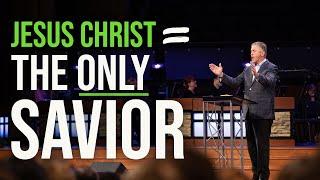 Jesus Christ = The Only Savior | Pastor Steve Gaines